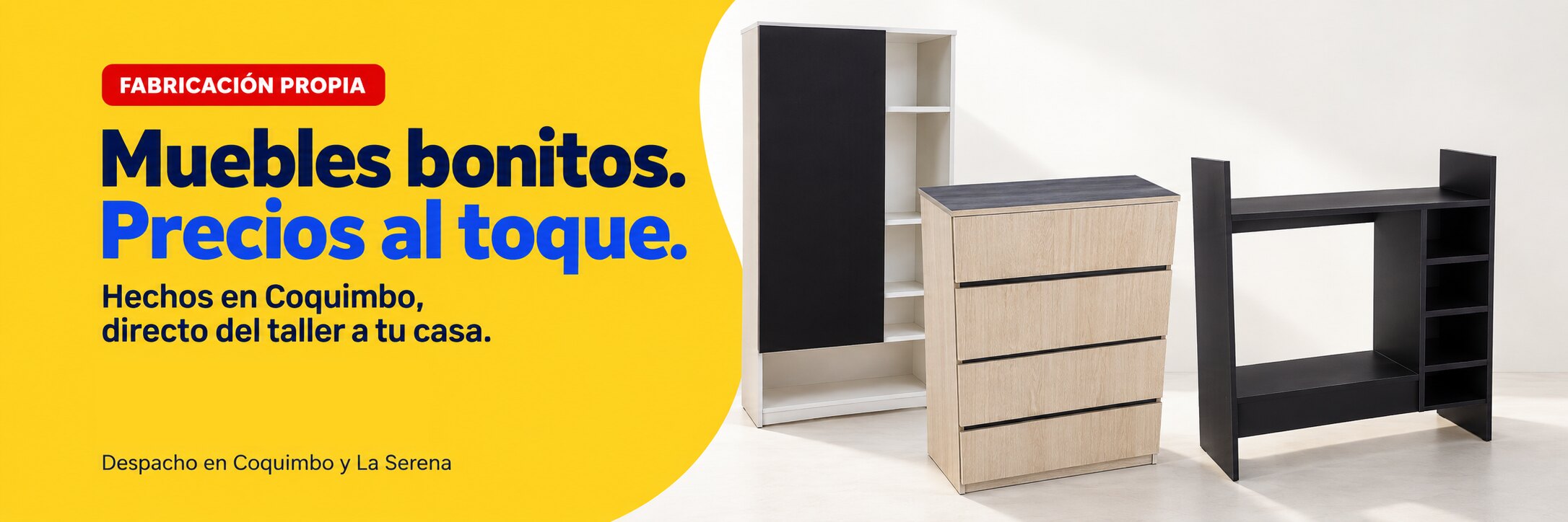 Fabricación propia. Muebles bonitos. Precios al toque. Hechos en Coquimbo, directo del taller a tu casa. Despacho en Coquimbo y La Serena.